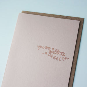 You Are A Goddess Letterpress Friendship Card