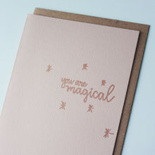 Load image into Gallery viewer, You Are Magical Letterpress Friendship Card