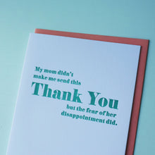 Load image into Gallery viewer, SALE: Mom's Disappointment Letterpress Thank You Card