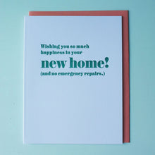 Load image into Gallery viewer, SALE: New Home, No Repairs Housewarming Letterpress Card