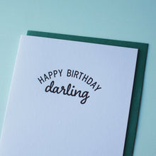Load image into Gallery viewer, Sale: Happy Birthday Darling Letterpress Birthday Card