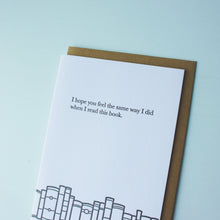 Load image into Gallery viewer, Feel the Same Way Bookish Letterpress Card