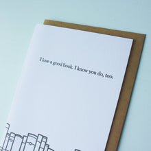 Load image into Gallery viewer, Love a Good Book Bookish Letterpress Card