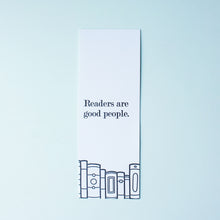 Load image into Gallery viewer, Readers Are Good People Letterpress Bookmark