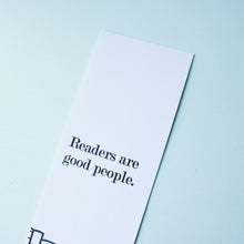 Load image into Gallery viewer, Readers Are Good People Letterpress Bookmark