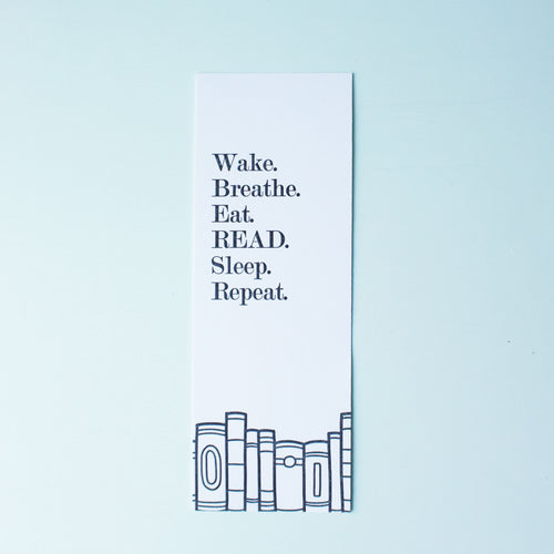 Wake Breathe Eat Read Letterpress Bookmark