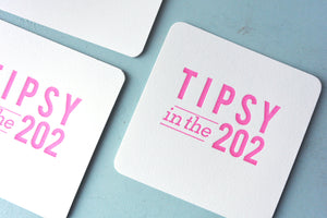 Tipsy in the 202 Letterpress Coasters