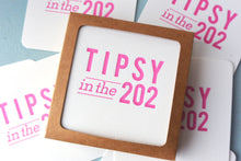 Load image into Gallery viewer, Tipsy in the 202 Letterpress Coasters