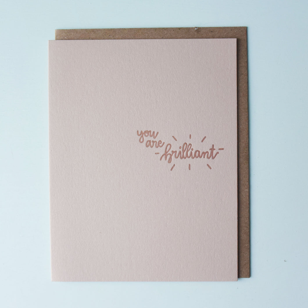 You Are Brilliant Letterpress Encouragement Card