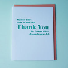 Load image into Gallery viewer, SALE: Mom&#39;s Disappointment Letterpress Thank You Card