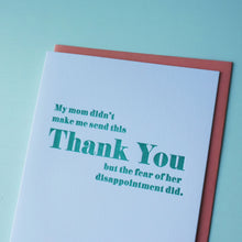 Load image into Gallery viewer, SALE: Mom&#39;s Disappointment Letterpress Thank You Card