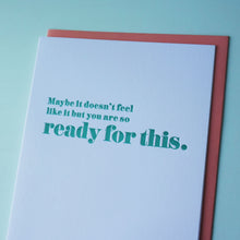 Load image into Gallery viewer, Ready For This Letterpress Encouragement Card